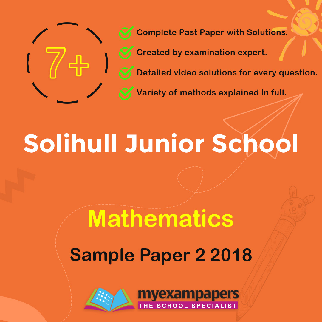 7+ Solihull Junior School Mathematics Sample Paper 2