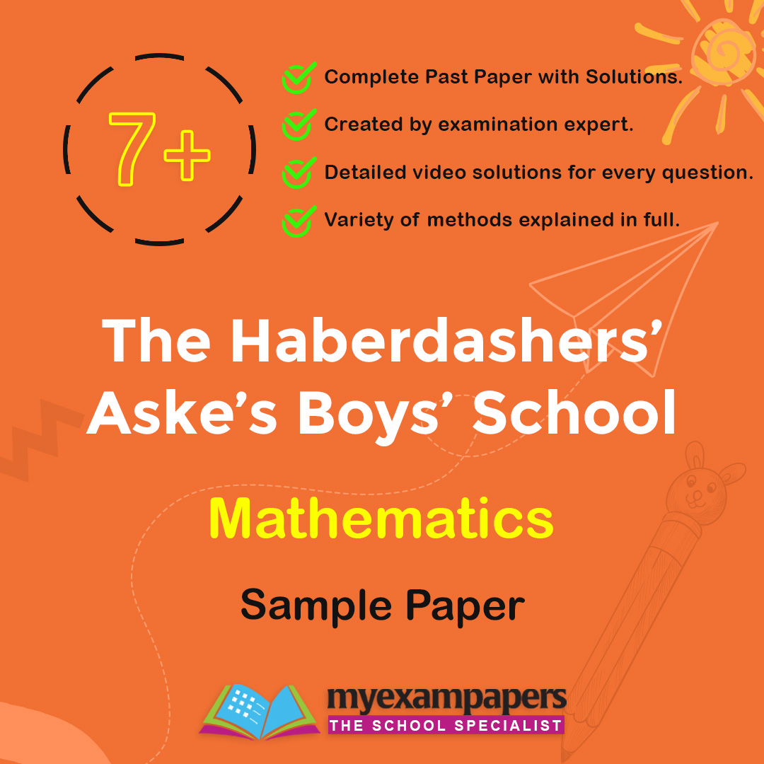 7+ The Haberdashers’ Aske’s Boys’ School Elstree Mathematics